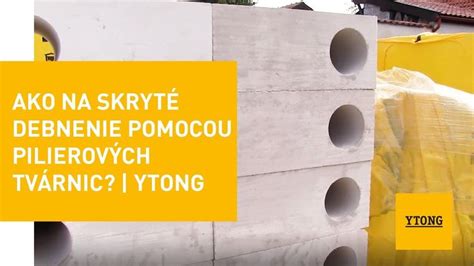 Možnosti použitia pilierových tvárnic Ytong