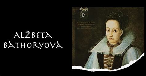 Ilustrácia Alžbety Báthoryovej s jej obeťami