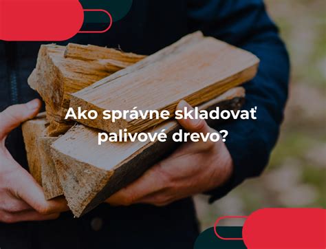Správne uskladnené palivové drevo