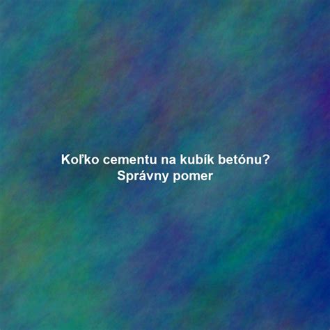 Základné zložky cementu - vápencové slieňe a hydraulické oxidy