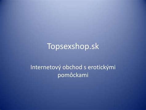 Prehľad rôznych typov erotických pomôcok a ich určenie